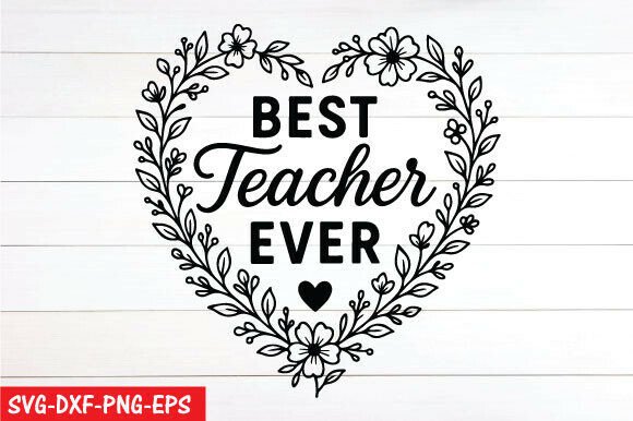 Best Teacher Ever Png for T-Shirt Designs and Graphics
