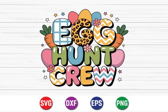 Egg Hunt Crew Easter Typography: Graphics for Crafts