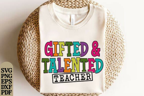 Gifted and Talented Teacher SVG for Graphics & T-Shirt Designs